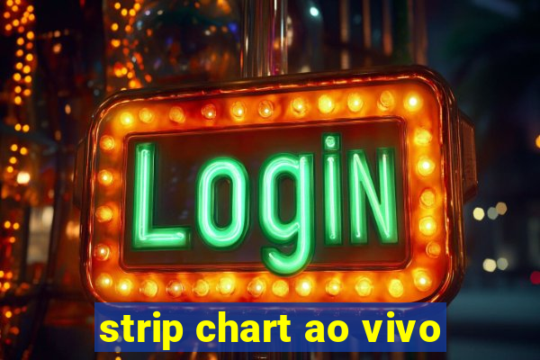 strip chart ao vivo